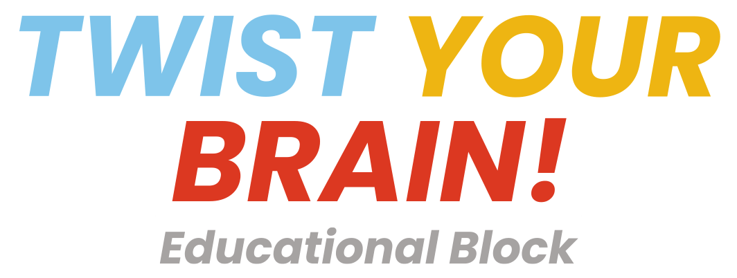 TWIST YOUR BRAIN! Eeducational Block